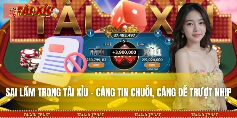 Sai Lầm Trong Tài Xỉu – Càng Tin Chuỗi, Càng Dễ Trượt Nhịp