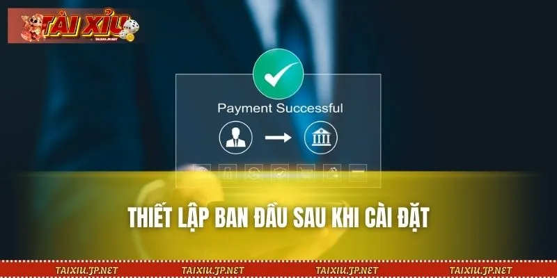Thực hiện quy trình thiết lập app