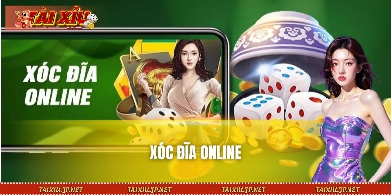 Xóc Đĩa Online – Cược Đơn Giản, Thắng Liên Tục Mỗi Ngày